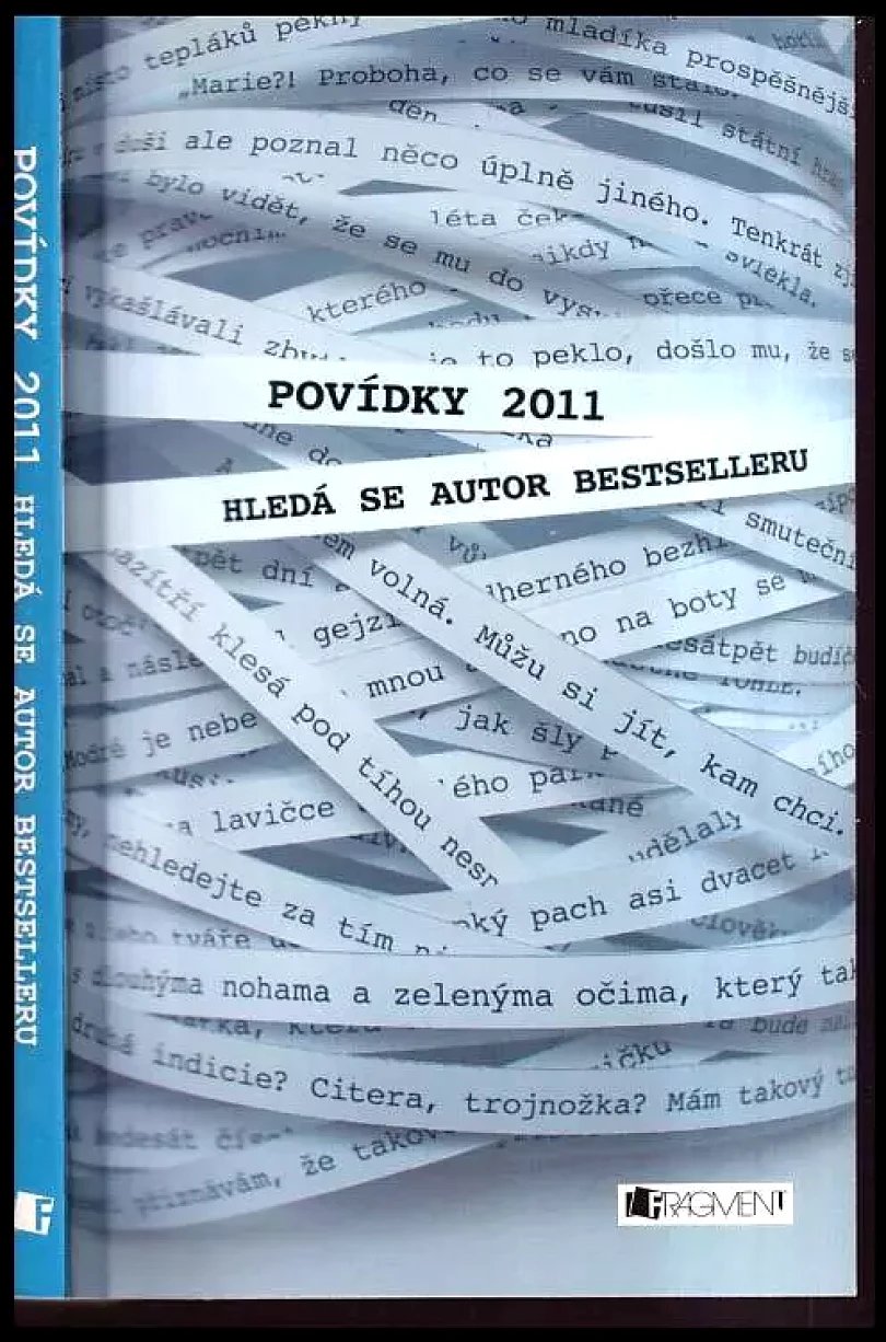 Levně Povídky 2011 : [soutěž] Hledá se autor bestselleru (, 2011)