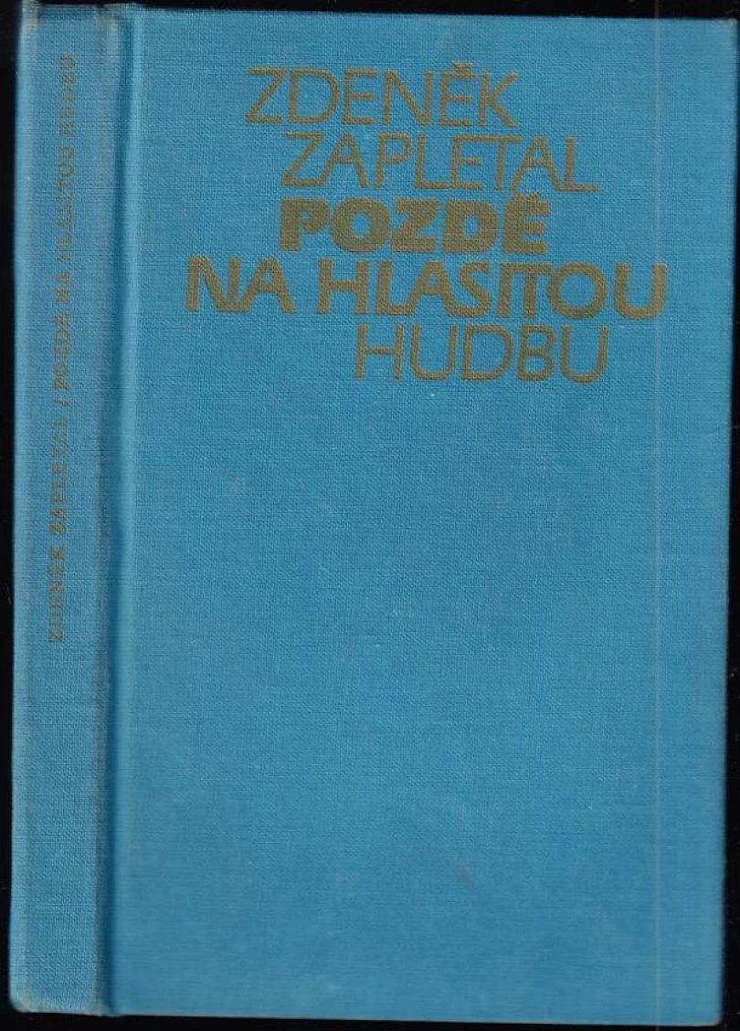 Pozdě na hlasitou hudbu (Zdeněk Zapletal, 1983)