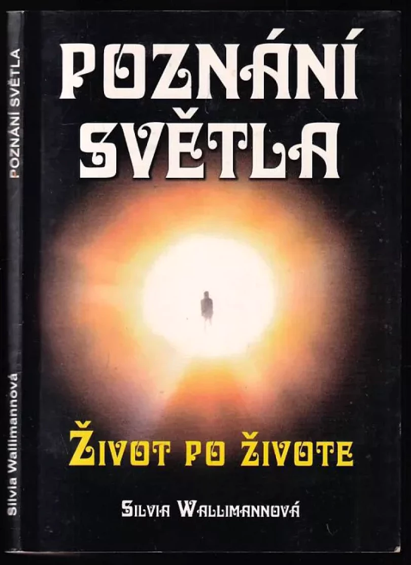 Levně Poznání světla (Silvia Wallimannová,, 2003)