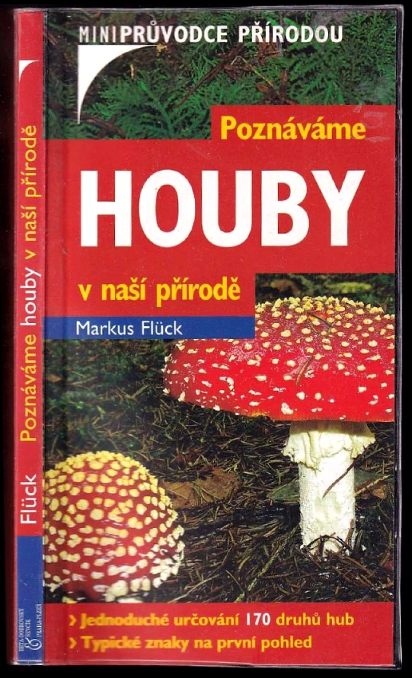 Poznáváme houby v naší přírodě (Markus Flück, 2006)