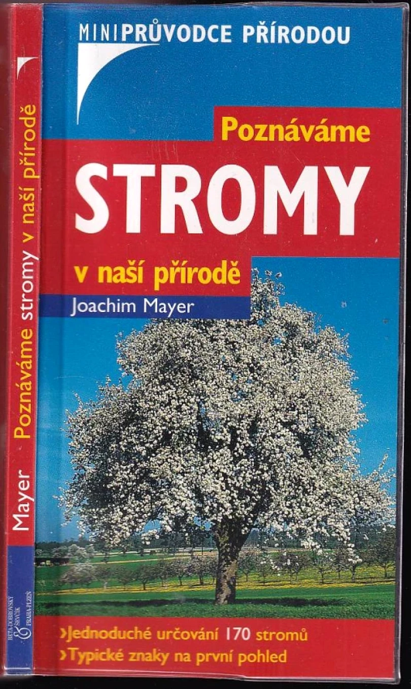 Poznáváme stromy v naší přírodě (Joachim Mayer, 2006)