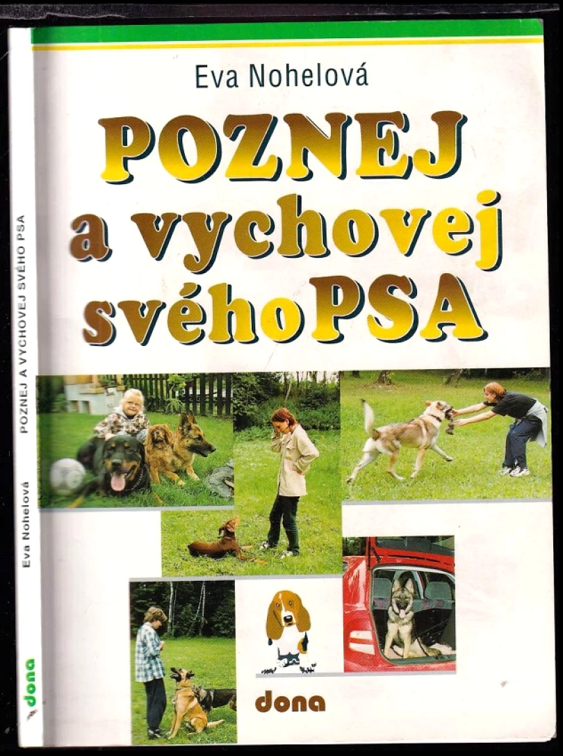 Levně Poznej a vychovej svého psa (Eva Nohelová, 2003)