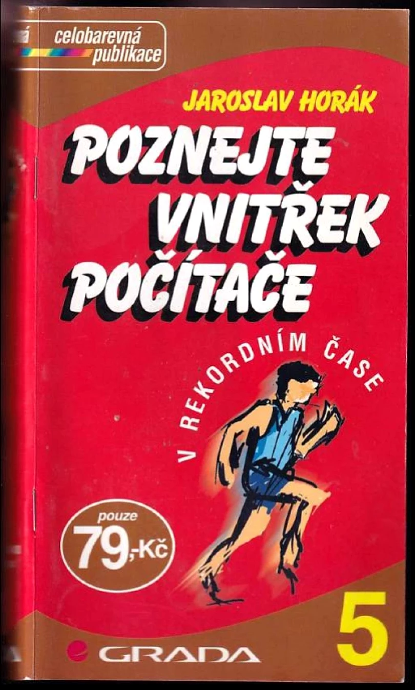Poznejte vnitřek počítače (Jaroslav Horák, 2001)