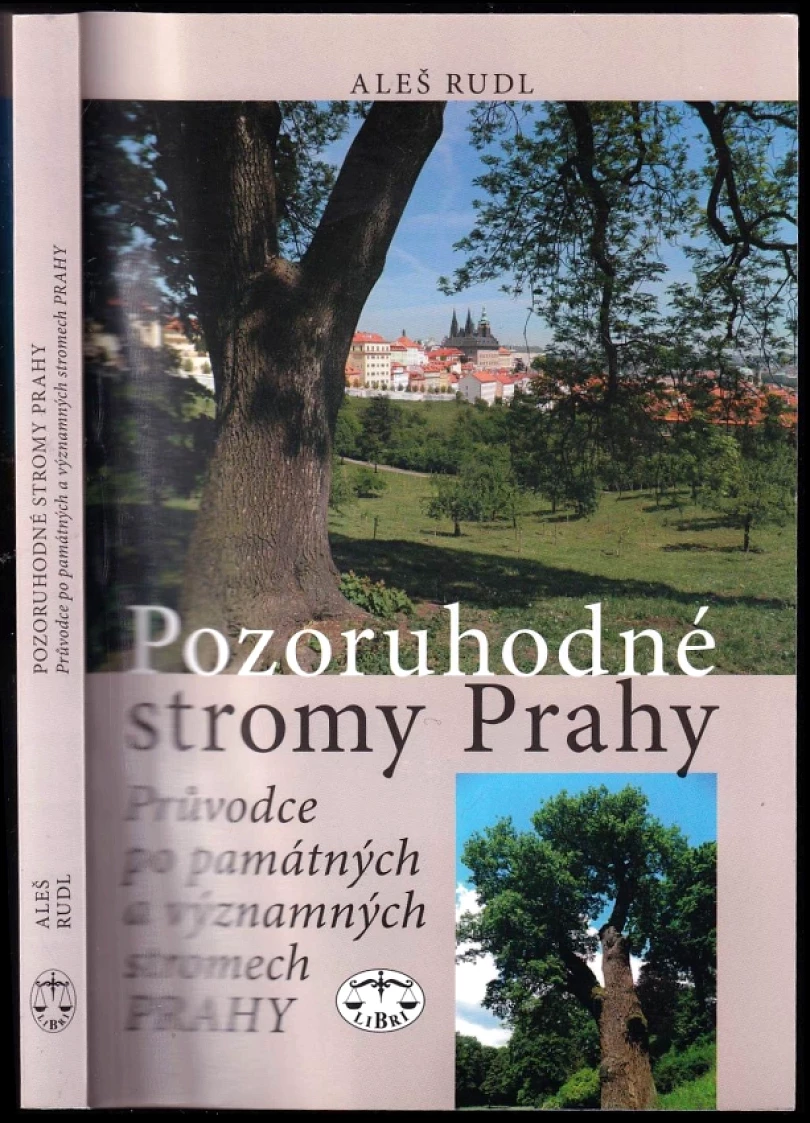 Pozoruhodné stromy Prahy (Aleš Rudl, 2015)