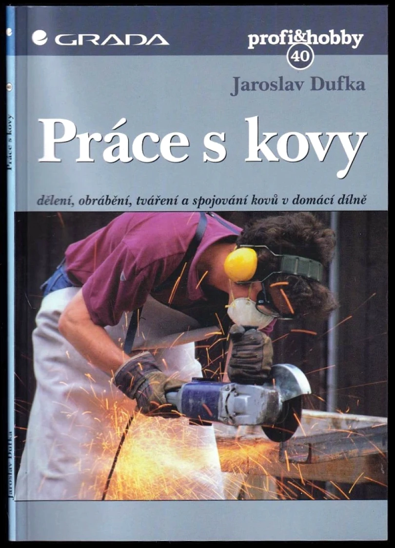 Práce s kovy (Jaroslav Dufka, 1999)