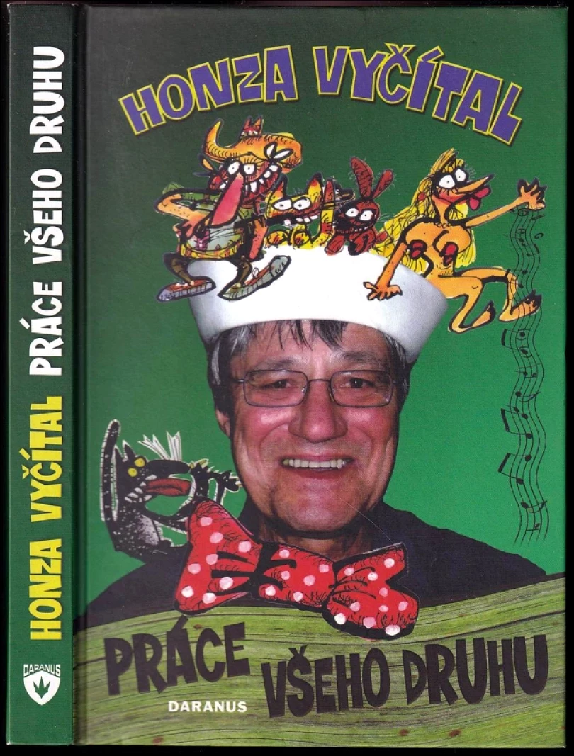 Levně Práce všeho druhu, AUTORSKÁ DEDIKACE HONZA VYČÍTAL (Jan Vyčítal, 2008)