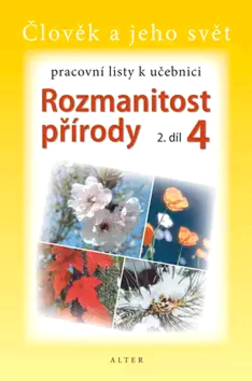 Pracovní listy k učebnici Rozmanitost přírody 4, 2. díl (, )