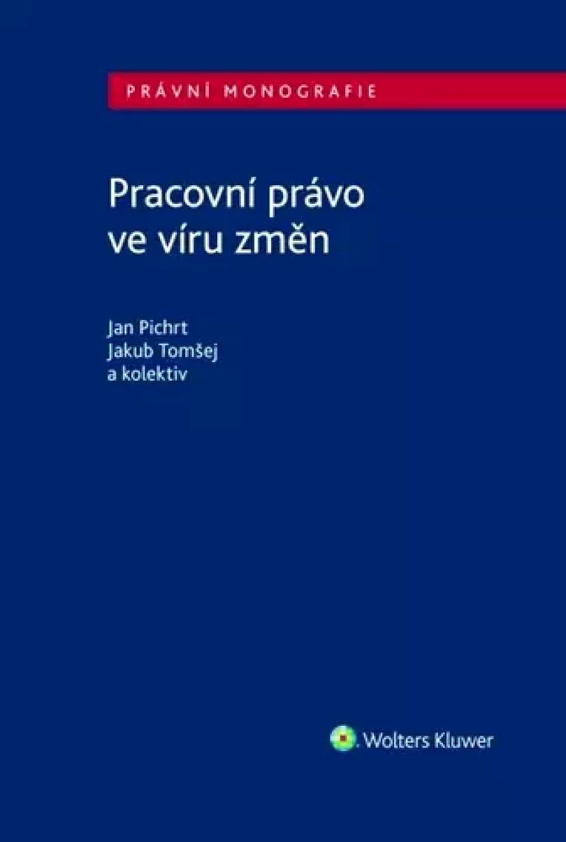 Pracovní právo ve víru změn (Jan Pichrt, 2023)