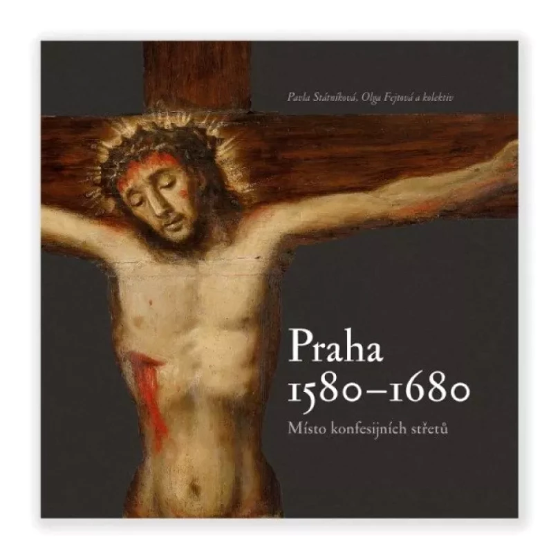 Praha 1580-1680 (Pavla Státníková, 2021)