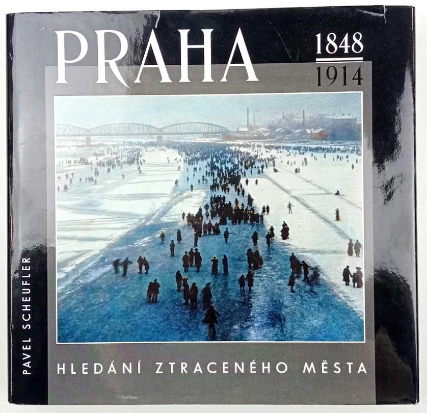 Praha 1848-1914 (Pavel Scheufler, 2004)