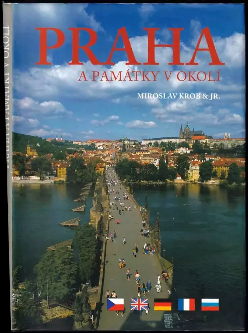 Praha a památky v okolí (Miroslav Krob, 2004)