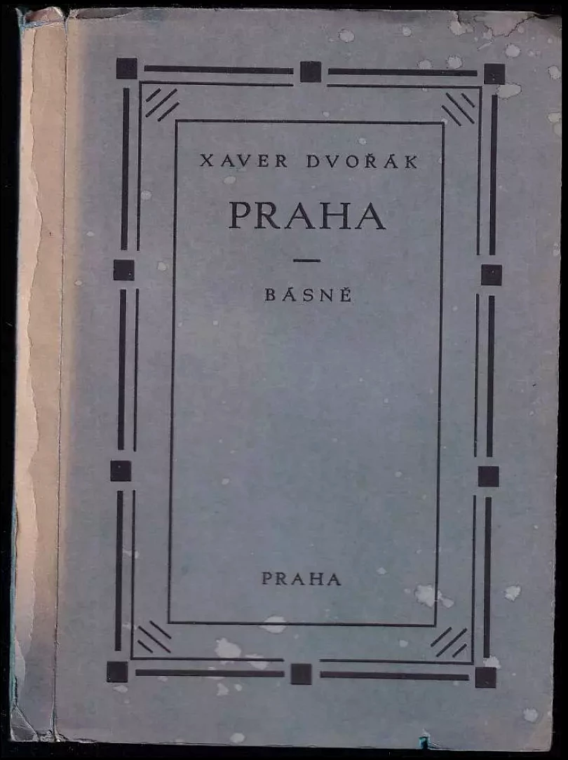 Praha : básně (Xaver Dvořák, 1931)