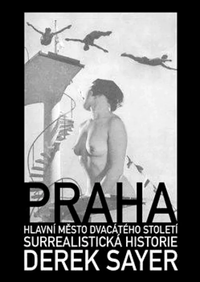Levně Praha, hlavní město dvacátého století (Derek Sayer, 2021)