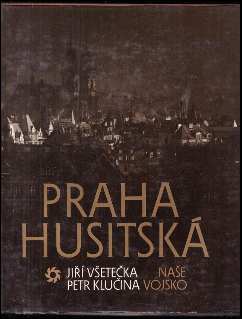 Praha husitská (Petr Klučina, 1986)