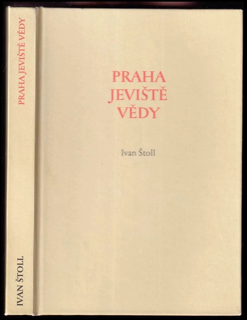 Praha jeviště vědy (Ivan Štoll, 2005)