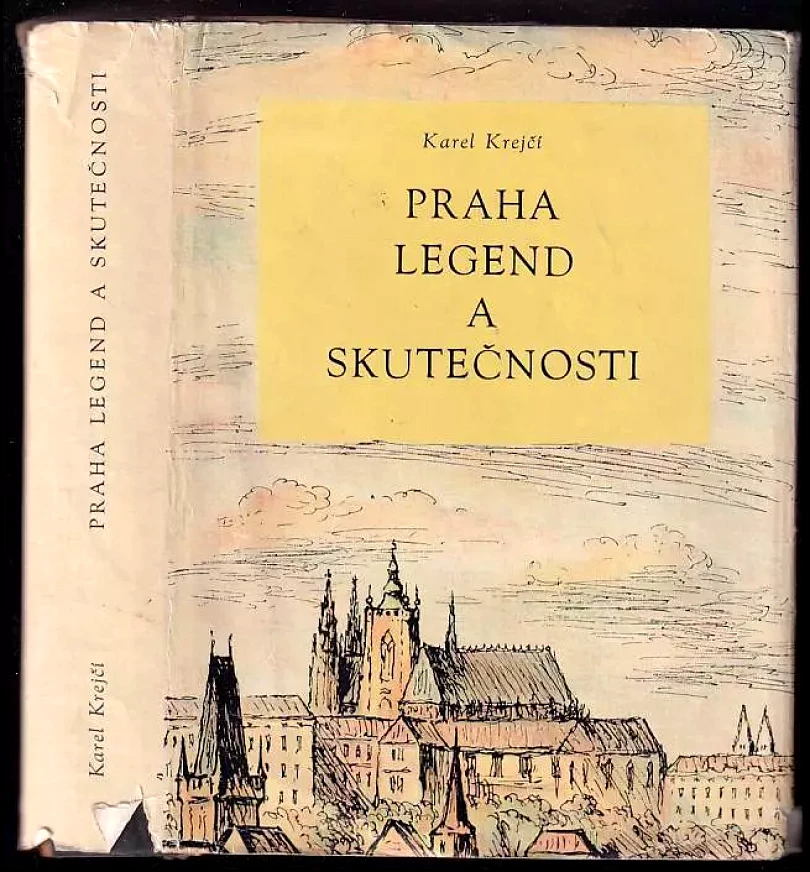 Praha legend a skutečnosti (Karel Krejčí, 1967)