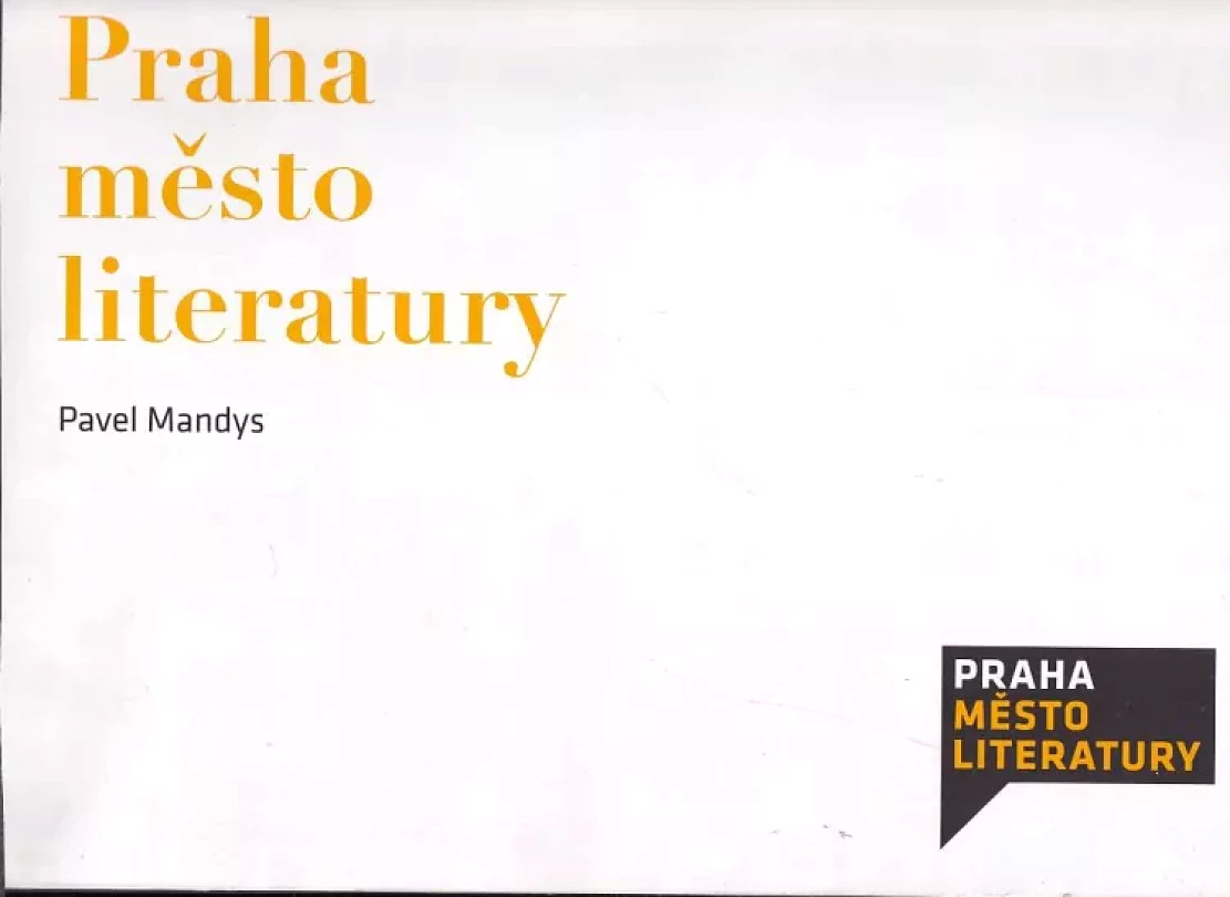 Praha město literatury (Pavel Mandys, 2012)
