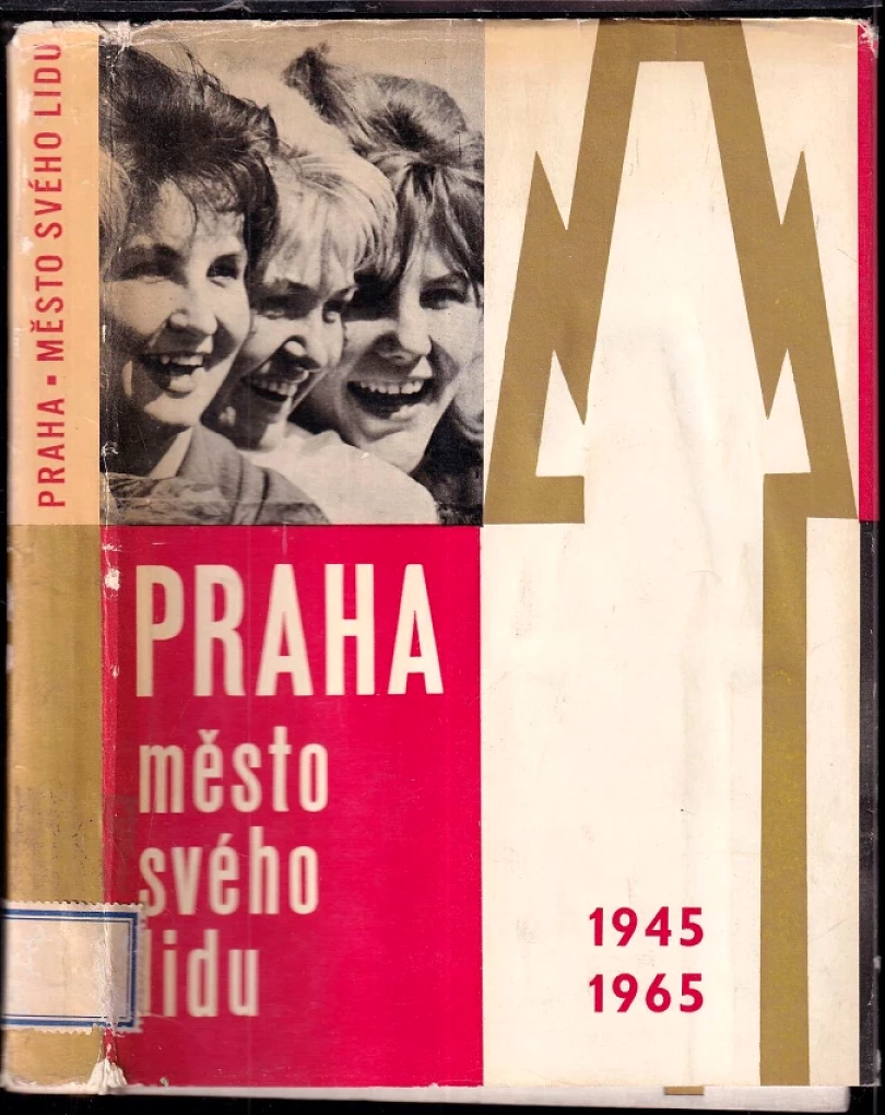 Levně Praha - město svého lidu 1945-1965 (Jan Formánek, 1965)