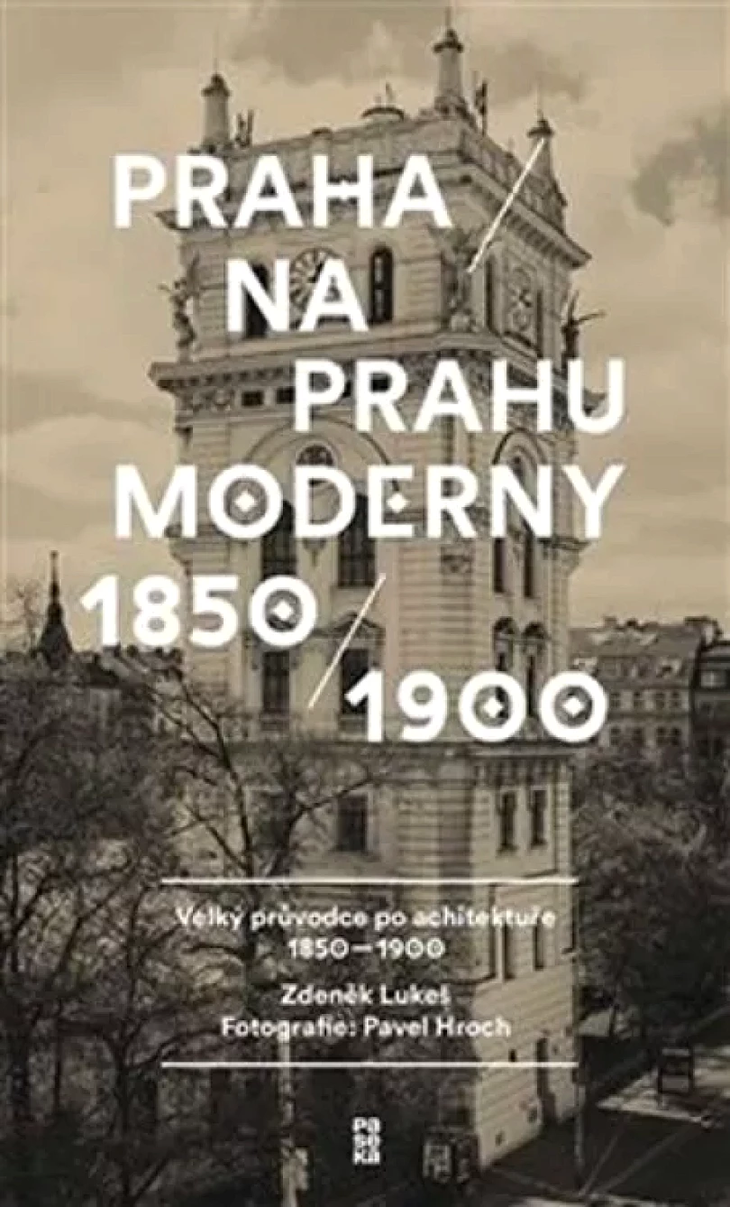 Levně Praha na prahu moderny (Zdeněk Lukeš, 2017)