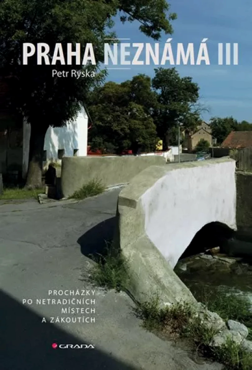 Praha neznámá III (Petr Ryska, 2017)
