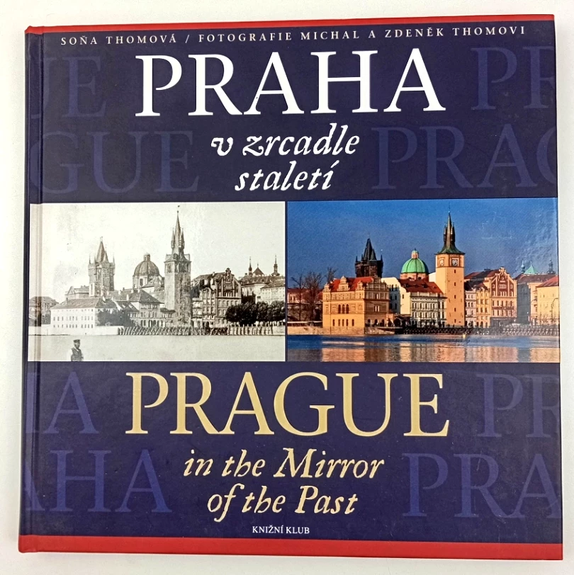 Praha v zrcadle staletí (Soňa Thomová, 2010)