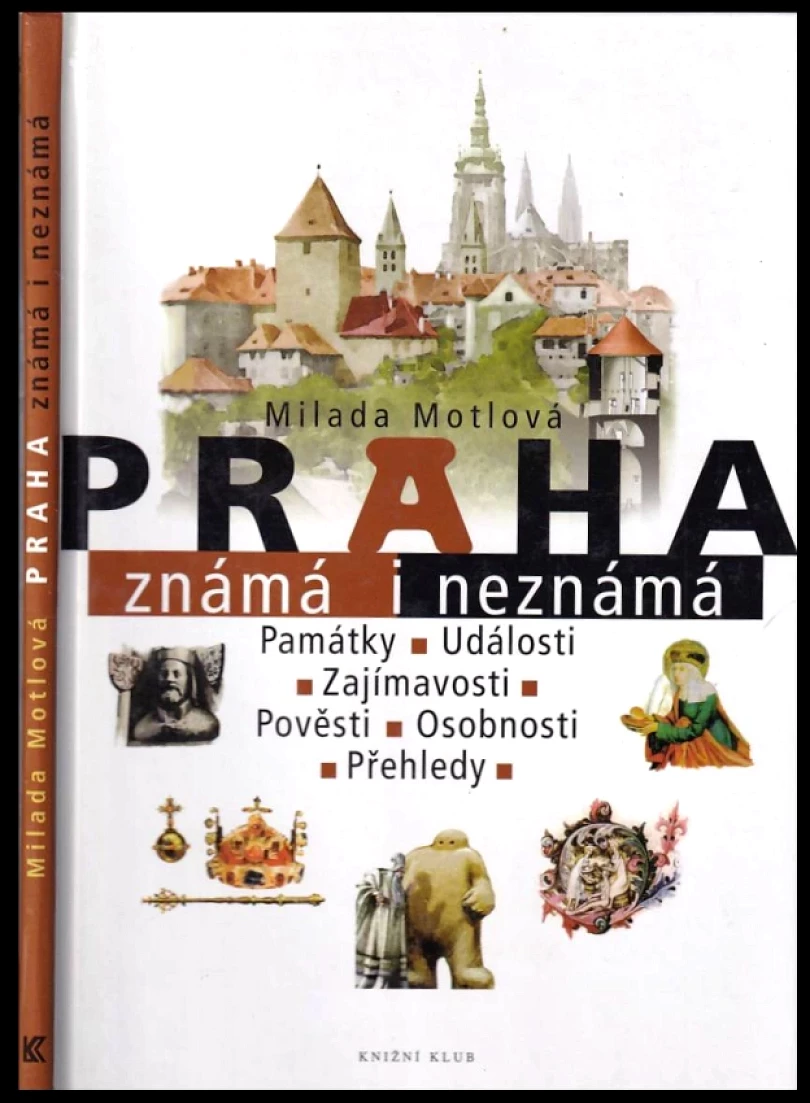 Praha známá i neznámá (Milada Motlová, 2004)
