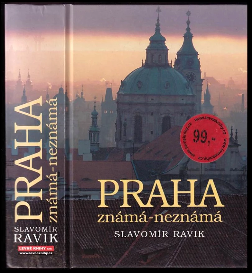 Praha známá - neznámá (Slavomír Ravik, 2005)