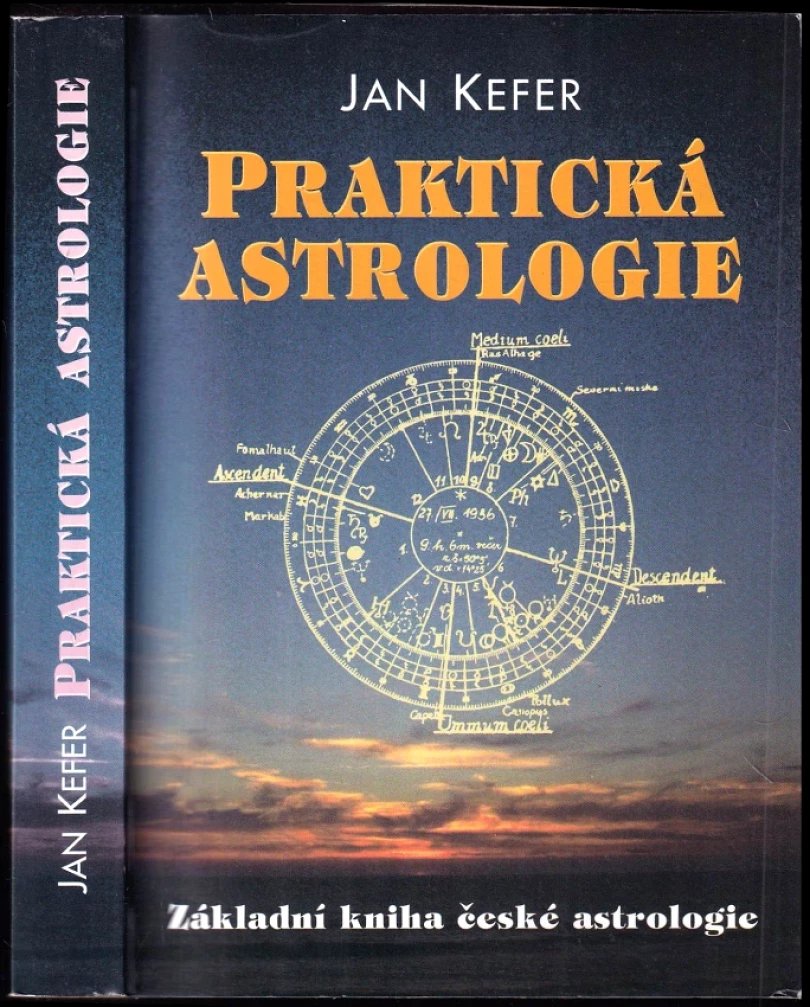 Praktická astrologie, aneb, Umění předvídání a boje proti osudu (Jan Kefer, 2000)