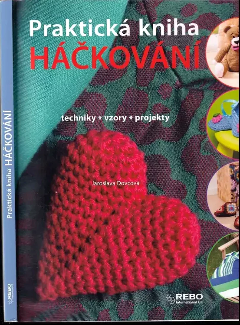 Levně Praktická kniha háčkování (Jaroslava Dovcová, 2015)