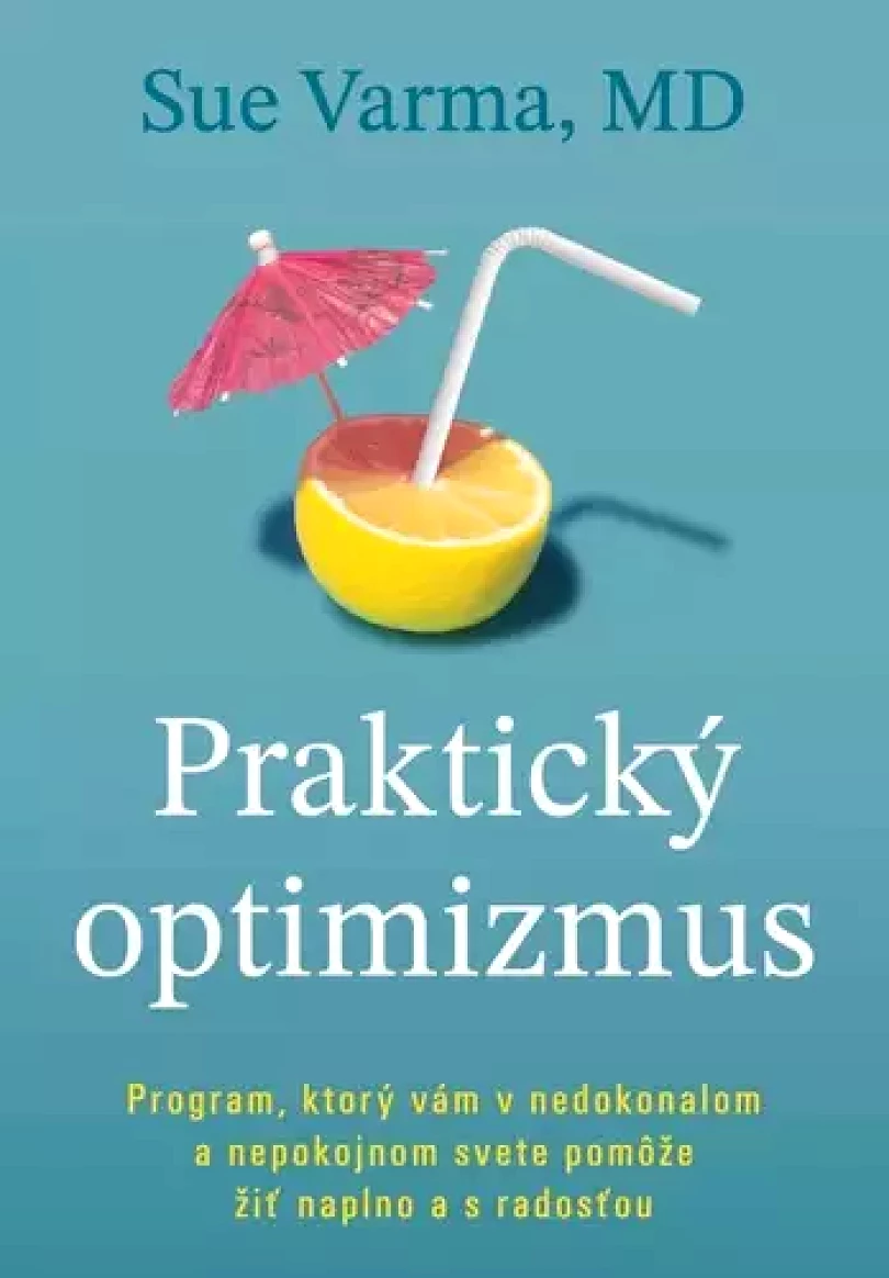 Levně Praktický optimizmus (Sue Varma, 2025)
