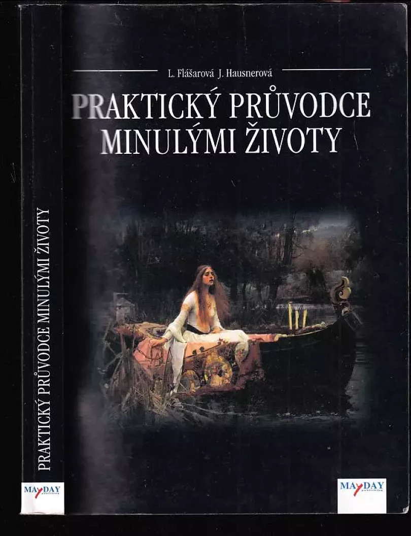 Levně Praktický průvodce minulými životy (Lenka Flášarová, 2006)