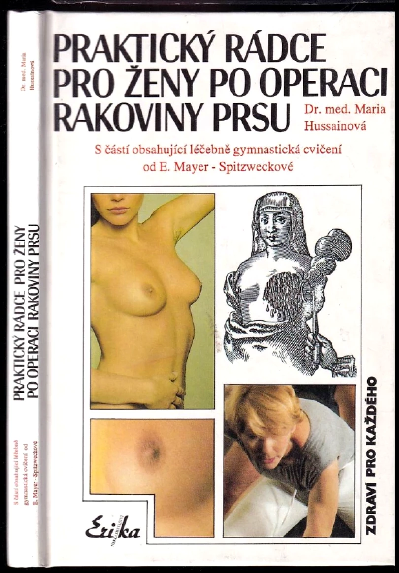 Levně Praktický rádce pro ženy po operaci rakoviny prsu (Maria Hussain, 1993)