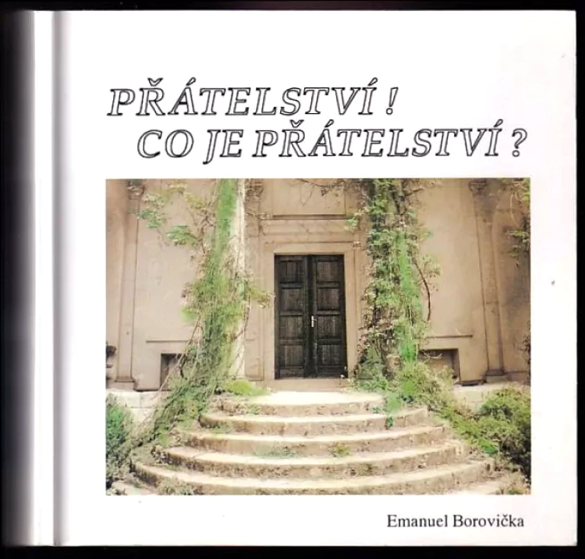Levně Přátelství! Co je přátelství? (Emanuel Borovička, 1994)