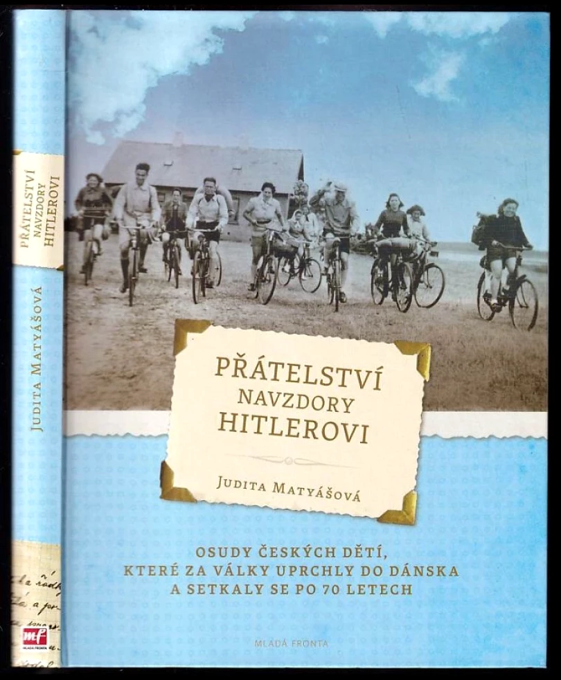 Levně Přátelství navzdory Hitlerovi (Judita Matyášová, 2013)