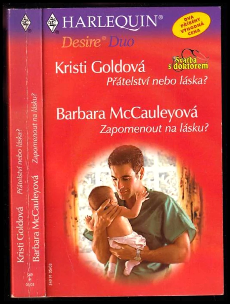 Přátelství nebo láska?, Zapomenout na lásku? (Barbara McCauley, 2003)