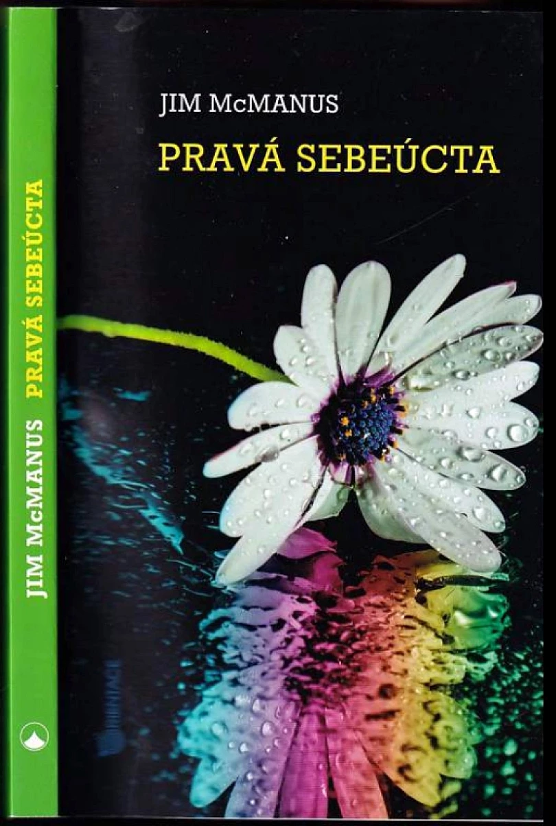 Levně Pravá sebeúcta (Jim McManus, 2017)