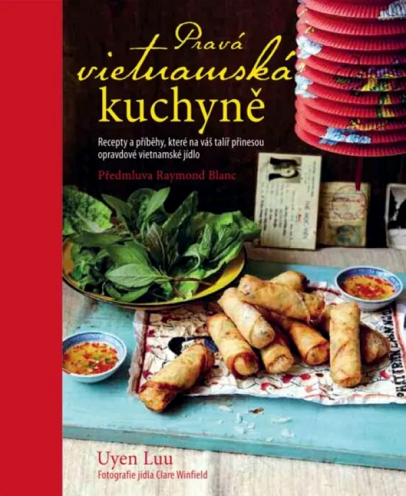 Levně Pravá vietnamská kuchyně (Uyen Luu, 2022)