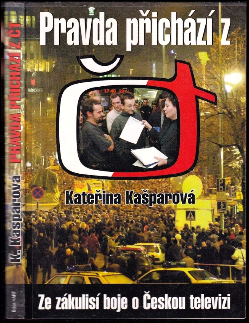 Pravda přichází z České televize (Kateřina Kašparová, 2001)