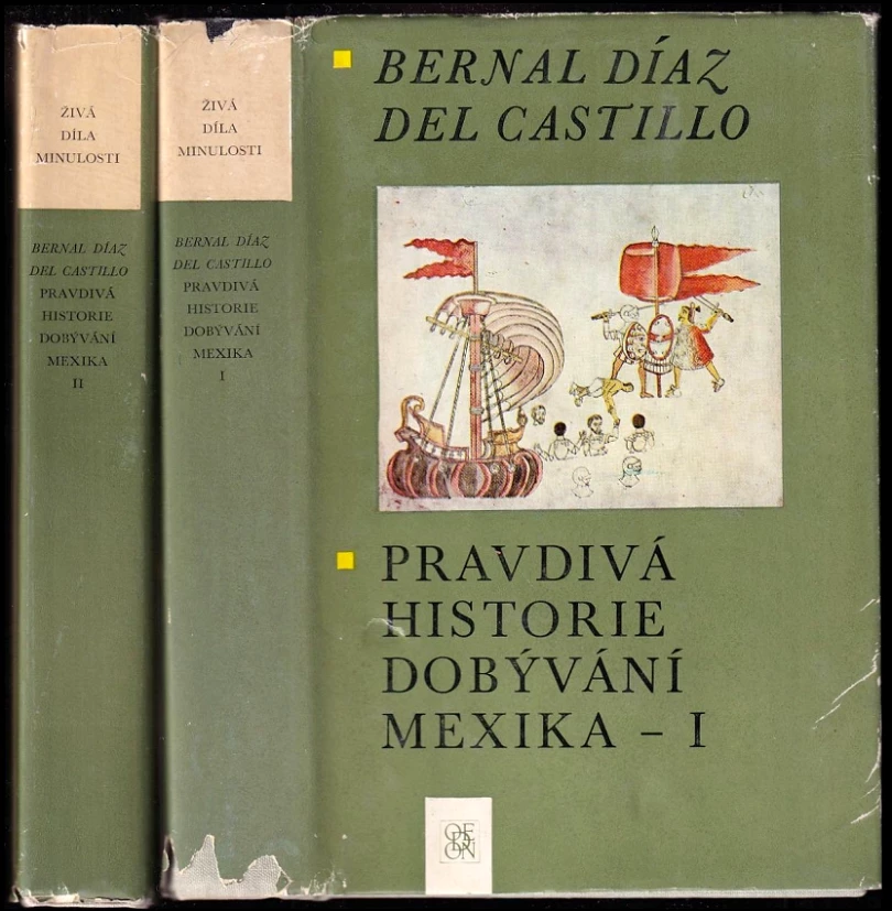 Pravdivá historie dobývání Mexika : Díl 1-2 (Bernal Díaz del Castillo, 1980)