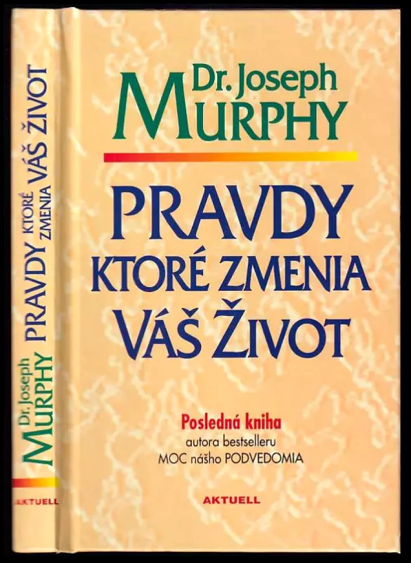 Pravdy, ktoré zmenia váš život (Joseph Murphy, 2001)