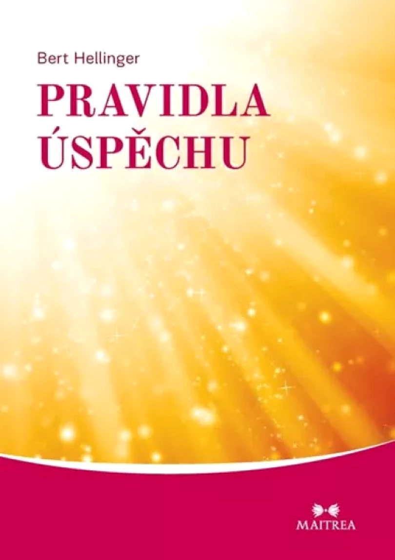 Levně Pravidla úspěchu (Bert Hellinger, 2013)