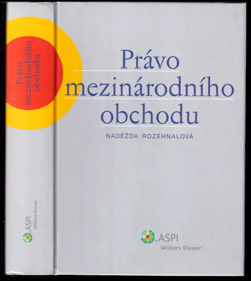 Právo mezinárodního obchodu (Naděžda Rozehnalová, 2006)