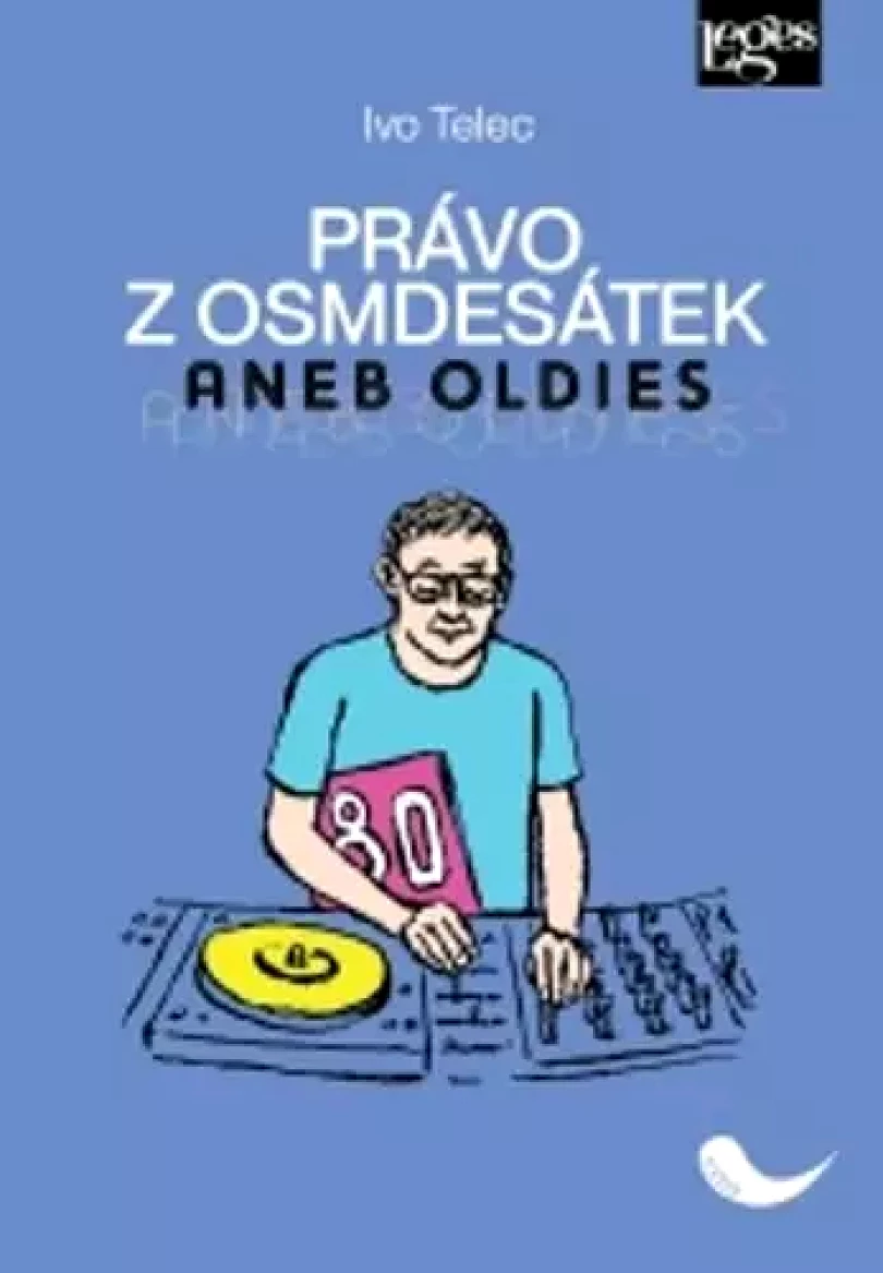 Levně Právo z osmdesátek aneb Oldies (Ivo Telec, 2025)