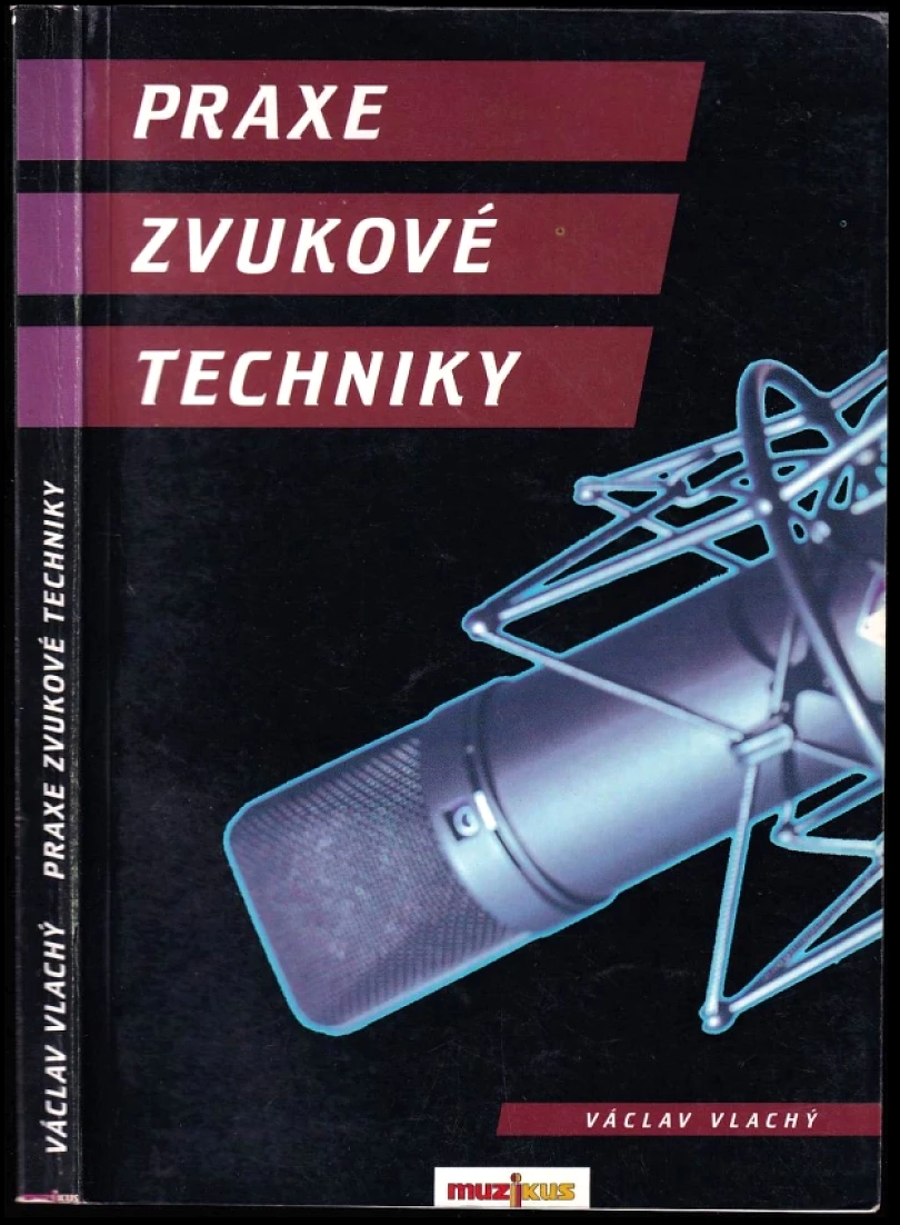 Levně Praxe zvukové techniky (Václav Vlachý, 1995)