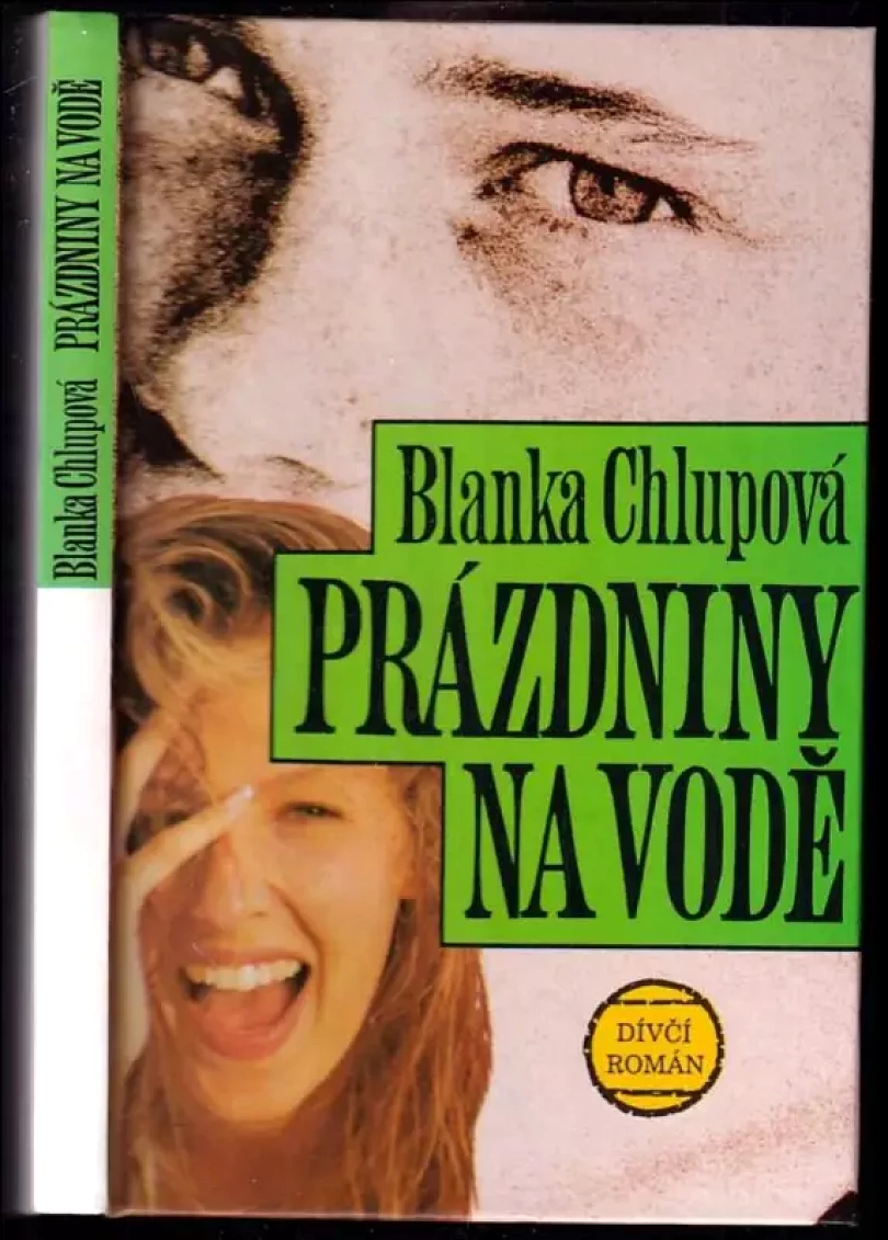 Levně Prázdniny na vodě (Blanka Chlupová, 1995)