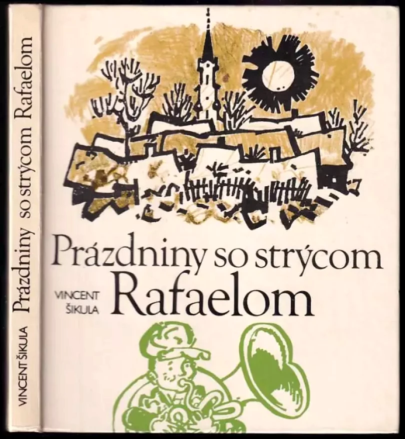 Prázdniny so strýcom Rafaelom (Vincent Šikula, 1983)