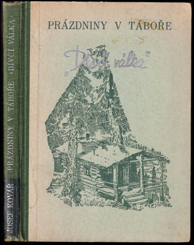 Levně Prázdniny v táboře "Dívčí válka" (Josef Kovář, 1947)