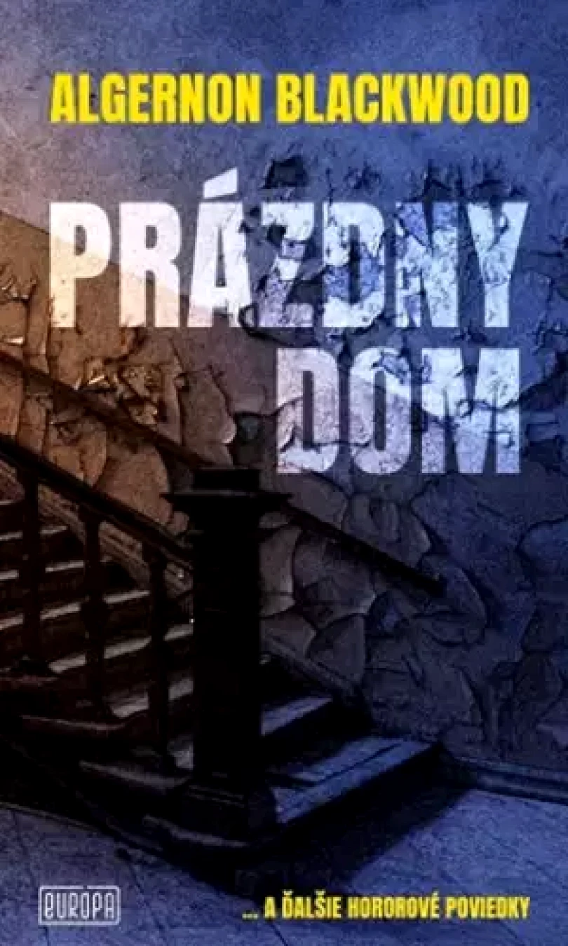 Prázdny dom (Algernon Blackwood, 2024)