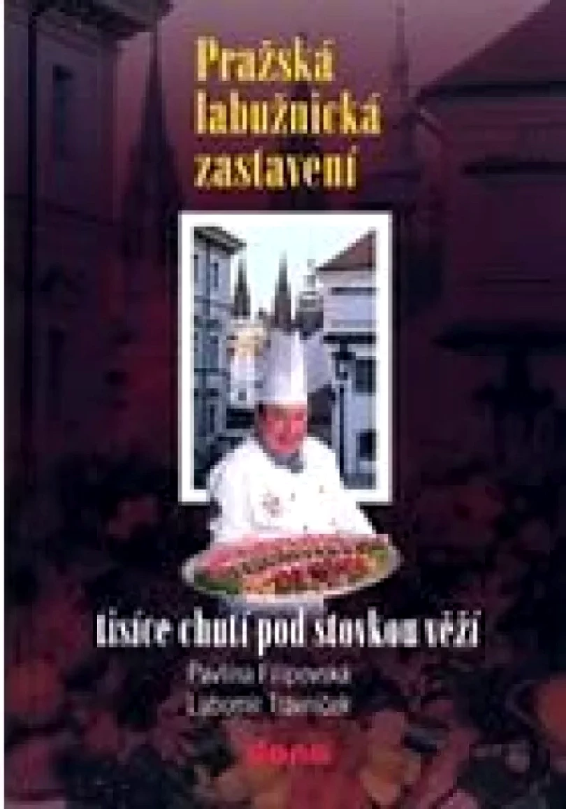 Levně Pražská labužnická zastavení (Pavlína Filipovská, 2002)