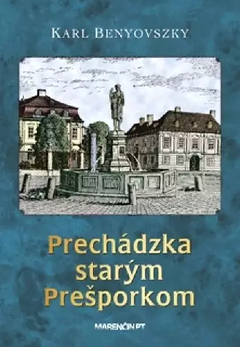Levně Prechádzka starým Prešporkom (Karl Benyovszky, 2024)